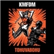 KMFDM - Tohuvabohu